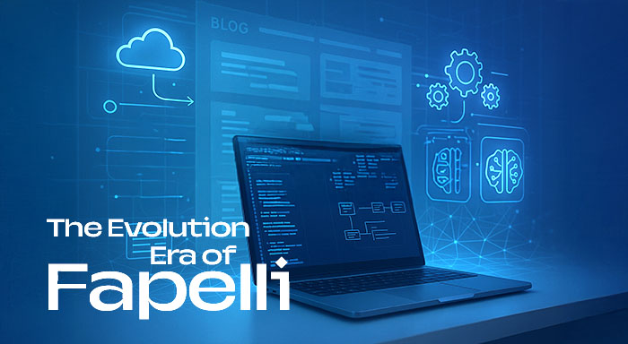 The Evolution Era of Fapelli 
