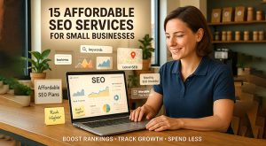 Exploring 15 Affordable SEO Services for Small Businesses in 2025