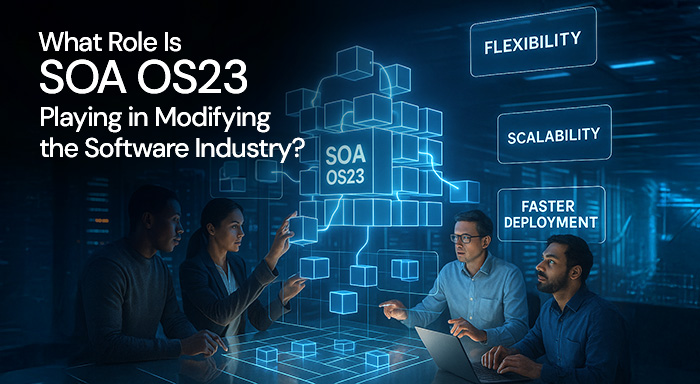 What Role Is SOA OS23 Playing in Modifying the Software Industry?