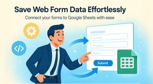 Google Apps Script: Build Dynamic Web Forms and Save Data to Google Sheets