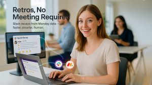 Retros Without the Meeting: Auto-Generating Slack Recaps from Monday Data
