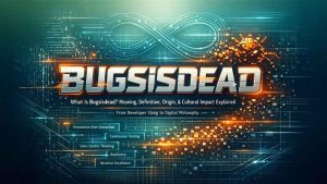 What Is Bugsisdead? Meaning, Definition, Origin, & Cultural Impact Explained